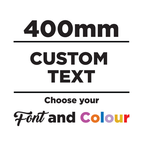 400mm Custom Text Sticker