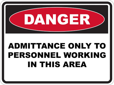Danger Admittance Only To Personnel Working In This Area Sticker