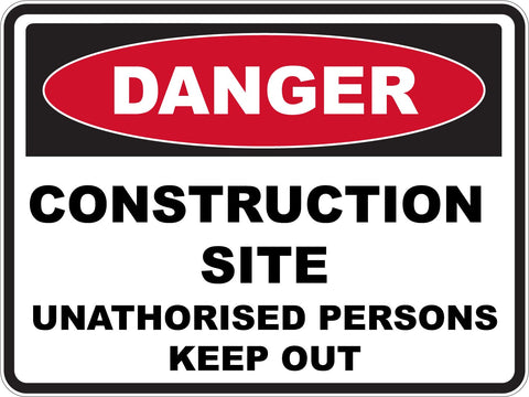 Danger Construction Site Unathorised Persons Keep Out Sticker
