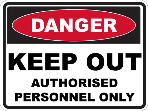 Danger Keep Out Authorised Personnel Only Sticker