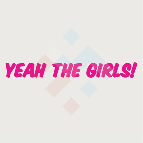 Yeah the Girls! Sticker
