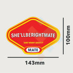 She'll Be Right Mate Sticker