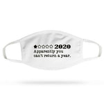 2020 Aparently you cant return a year - Face Mask