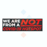 We Are Not From a Corona Hotspot Sticker