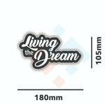 Living The Dream Sticker