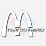 I Don't Give a McF*CK Sticker