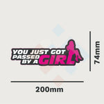 You Just Got Passed By a Girl Sticker
