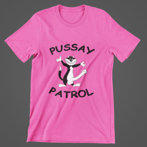 My Party Shirt Pussay Patrol T-Shirt