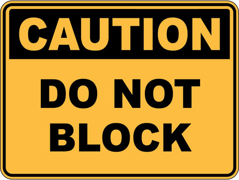 Caution Do Not Block Sticker