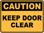 Caution Keep Door Clear Sticker