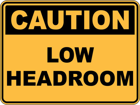 Caution Low Headroom Sticker