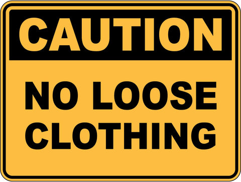 Caution No Loose Clothing Sticker