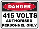 Danger 415 Volts Authorised Personnel Only Sticker