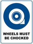 Mandatory Wheels Must Be Chocked Sticker
